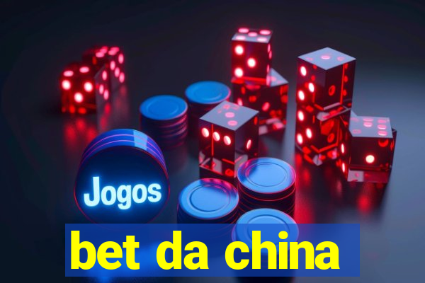 bet da china